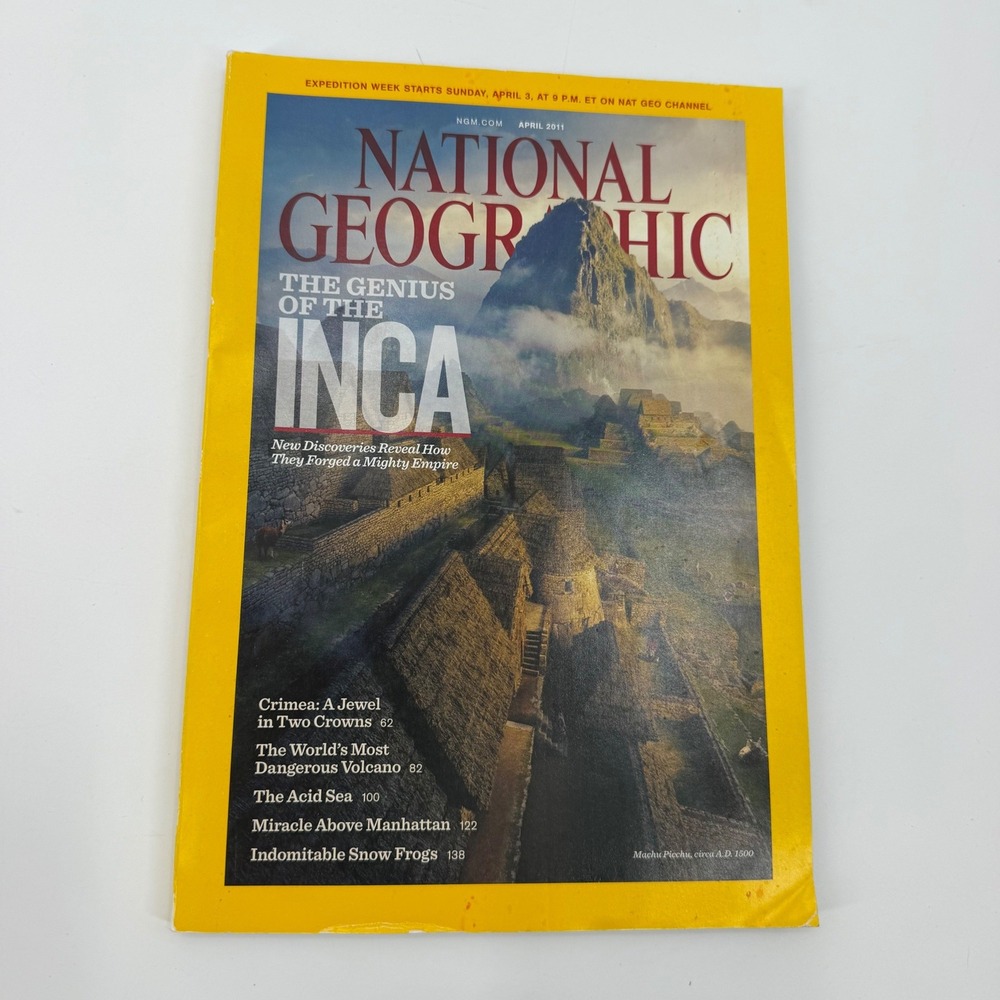 National Geographic April 2011 Genius of Inca Crimea Volcano History Magazine